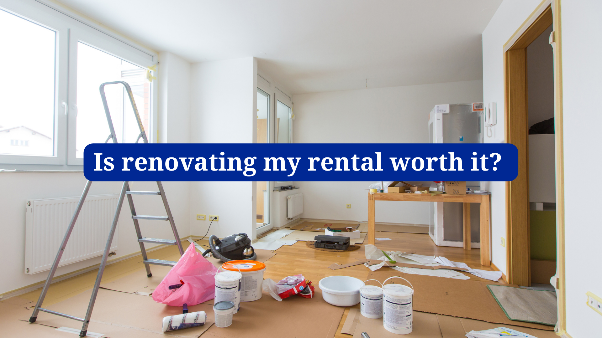Is renovating my rental worth it?